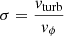 Mathematical equation: $ \sigma = \frac{v_{\mathrm{turb}}}{v_{\phi}} $