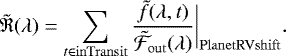 Mathematical equation: \begin{equation*} \mathfrak{\tilde{R}}(\lambda)= \sum\limits_{t \in \mathrm{inTransit}} \frac{\tilde{f}(\lambda, t)}{\tilde{\mathcal{F}}_{\mathrm{out}}(\lambda)}\bigg\rvert_{\mathrm{Planet RV shift}} .\end{equation*}