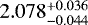 Mathematical equation: $2.078_{-0.044}^{+0.036}$