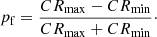 Mathematical equation: $$ \begin{aligned} p_{\rm f}=\frac{CR_{\rm max}-CR_{\rm min}}{CR_{\max }+CR_{\rm min}}\cdot \end{aligned} $$
