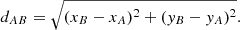 Mathematical equation: $$ \begin{aligned} d_{AB} = \sqrt{(x_B-x_A)^2 + (y_B - y_A)^2}. \end{aligned} $$