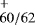 Mathematical equation: $_{60/62}^+$