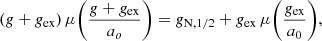 Mathematical equation: $$ \begin{aligned} ({ g}+{ g}_{\rm ex})\,\mu \Bigg (\frac{{ g}+{ g}_{\rm ex}}{a_o}\Bigg ) ={ g}_{\rm N,1/2} +{ g}_{\rm ex}\,\mu \Bigg (\frac{{ g}_{\rm ex}}{a_0}\Bigg ), \end{aligned} $$