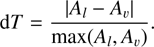 Mathematical equation: $$ \begin{aligned} \mathrm{d}T = \frac{|A_l-A_\upsilon|}{\max (A_l,A_\upsilon)}. \end{aligned} $$