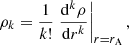 Mathematical equation: $$ \begin{aligned} \rho _{k}&= \frac{1}{k!} \left. \frac{\mathrm{d}^k \rho }{\mathrm{d}r^k} \right|_{r=r_{\mathrm{A} }},\end{aligned} $$