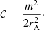 Mathematical equation: $$ \begin{aligned} \mathcal{C} =\frac{m^2}{2r_{\mathrm{A} }^2}\cdot \end{aligned} $$