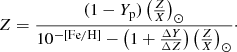 Mathematical equation: $$ \begin{aligned} Z = \frac{(1-Y_{\rm p}) \left(\frac{Z}{X}\right)_{\odot }}{10^{-\mathrm{[Fe/H]}}-\left( 1+\frac{\Delta Y}{\Delta Z}\right) \left(\frac{Z}{X} \right)_{\odot }}\cdot \end{aligned} $$