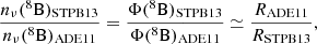 Mathematical equation: $$ \begin{aligned} \dfrac{n_{\nu }(^8\mathrm{B})_{\rm STPB13}}{n_{\nu }(^8\mathrm{B})_{\rm ADE11}} = \dfrac{\Phi (^8\mathrm{B})_{\rm STPB13}}{\Phi (^8\mathrm{B})_{\rm ADE11}} \simeq \dfrac{R_{\rm ADE11}}{R_{\rm STPB13}}, \end{aligned} $$