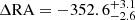 Mathematical equation: $ \Delta\mathrm{RA}= -352.6^{+3.1}_{-2.6} $