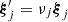 $ {\boldsymbol{\xi}}_j^{\prime}=\nu_j {\boldsymbol{\xi}}_j $