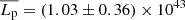 Mathematical equation: $ \overline{L_{\mathrm{p}}}=(1.03\pm0.36)\times10^{43} $