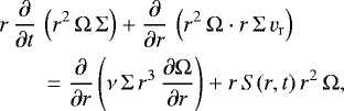 Mathematical equation: \begin{equation*} \begin{split} r\, \frac{\partial}{\partial t}\, &\left( r^2 \, \Omega \, \Sigma \right) + \frac{\partial}{\partial r}\, \left( r^2 \, \Omega \cdot r \, \Sigma \, v_{\mathrm{r}}\right) \\ &= \frac{\partial}{\partial r}\left(\nu \, \Sigma \, r^3 \, \frac{\partial \Omega}{\partial r} \right) + r \, S(r,t) \, r^2 \, \Omega, \end{split}\end{equation*}