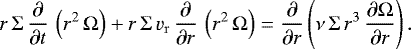 Mathematical equation: \begin{equation*} r\, \Sigma \, \frac{\partial}{\partial t}\, \left( r^2 \, \Omega \right) + r \, \Sigma \, v_{\mathrm{r}} \, \frac{\partial}{\partial r}\, \left( r^2 \, \Omega \right) = \frac{\partial}{\partial r}\left(\nu \, \Sigma \, r^3 \, \frac{\partial \Omega}{\partial r} \right) .\end{equation*}