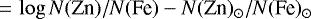 Mathematical equation: ${\,=\,}\log N(\textrm{Zn})/ N(\textrm{Fe}) - N(\textrm{Zn})_{\odot} /N(\textrm{Fe})_{\odot}$