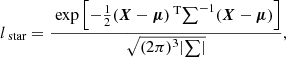 Mathematical equation: $$ \begin{aligned} l_{\text{ star}} = \frac{\text{ exp}\left[-\frac{1}{2}(\boldsymbol{X}-\boldsymbol{\mu })^{\text{ T}}\boldsymbol{\sum }^{-1}(\boldsymbol{X}-\boldsymbol{\mu })\right]}{\sqrt{(2\pi )^3\vert \boldsymbol{\sum }\vert }}, \end{aligned} $$
