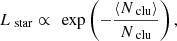 Mathematical equation: $$ \begin{aligned} L_{\text{ star}} \propto \,\text{ exp}\left(-\frac{\langle N_{\text{ clu}}\rangle }{N_{\text{ clu}}}\right), \end{aligned} $$