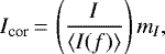 Mathematical equation: \begin{align*} I_{\textrm{cor}}\,{=}\,\left(\frac{I}{\langle I(f)\rangle } \right)m_{I},\end{align*}