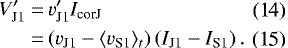 Mathematical equation: \begin{align}V^{\prime}_{\textrm{J1}}= &\, v^{\prime}_{\textrm{J1}}I_{\textrm{corJ}} \\ = & \left(v_{\textrm{J1}} - \langle v_{\textrm{S1}}\rangle_{t}\right) \left(I_{\textrm{J1}} - I_{\textrm{S1}}\right). \end{align}