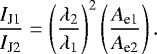 Mathematical equation: \begin{align*} \frac{I_{\textrm{J1}}}{I_{\textrm{J2}}} = \left( \frac{\lambda_{2}}{\lambda_{1}}\right)^2 \left(\frac{A_{\textrm{e1}}}{A_{\textrm{e2}}}\right).\end{align*}