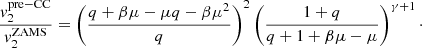 Mathematical equation: $$ \begin{aligned} \frac{v_2^{\mathrm{pre-CC} }}{v_2^{\mathrm{ZAMS} }}=\left(\frac{q+\beta \mu -\mu q-\beta \mu ^2}{q}\right)^2 \left(\frac{1+q}{q+1+\beta \mu -\mu }\right)^{\gamma +1}\cdot \end{aligned} $$