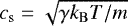 Mathematical equation: $c_{\mathrm{s}} = \sqrt{\gamma k_{\mathrm{B}} T / m}$