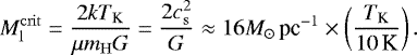 Mathematical equation: \begin{equation*}M_{\mathrm{l}}^{\mathrm{crit}} = \frac{2 k T_{\textrm{K}}}{\mu {m}_{\mathrm{H}} G} = \frac{2 c_{\mathrm{s}}^2}{G} \approx 16 {M_{\odot}} {\textrm{\,{pc}}}^{-1} \times \left(\frac{T_{\textrm{K}}}{10 \textrm{\,{K}}{}}\right). \end{equation*}