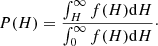 Mathematical equation: $$ \begin{aligned} P(H) = \frac{\int _{H}^{\infty} f(H) \mathrm{d}H}{\int _{0}^{\infty} f(H) \mathrm{d}H}\cdot \end{aligned} $$