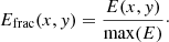 Mathematical equation: $$ \begin{aligned} E_{\rm frac}(x,{ y}) = \frac{E(x,{ y})}{\max (E)}\cdot \end{aligned} $$