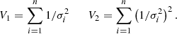 Mathematical equation: $$ \begin{aligned} V_1 = \mathop {\sum }\limits _{i=1}^{n} 1/\sigma _i^2 \qquad V_2 = \mathop {\sum }\limits _{i=1}^{n} \left( 1/\sigma _i^2 \right)^2 .\end{aligned} $$