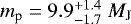 Mathematical equation: ${m_{\textrm{p}}}=9.9 ^{+ 1.4 }_{- 1.7 }~{M_{\textnormal{J}}}$