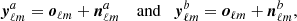 Mathematical equation: $$ \begin{aligned} \boldsymbol{y}_{\ell m}^a = \boldsymbol{o}_{\ell m} + \boldsymbol{n}_{{\ell m}}^a \quad \text{ and}\quad \boldsymbol{y}_{\ell m}^b = \boldsymbol{o}_{\ell m} + \boldsymbol{n}_{{\ell m}}^b, \end{aligned} $$