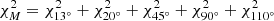 Mathematical equation: $ \chi_M^2=\chi_{13^\circ}^2+\chi_{20^\circ}^2+\chi_{45^\circ}^2+\chi_{90^\circ}^2+\chi_{110^\circ}^2 $