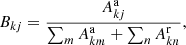 Mathematical equation: $$ \begin{aligned} B_{kj} = \frac{A_{kj}^{\mathrm{a} } }{\sum _{m} A_{km}^{\mathrm{a} } + \sum _{n} A_{kn}^{\mathrm{r} }}, \end{aligned} $$