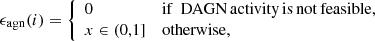 Mathematical equation: $$ \begin{aligned} \epsilon _{\rm agn}(i) = \left\{ \begin{array}{ll} 0&\mathrm{if\,\;DAGN\,activity\,is\,not\,feasible,}\\ x \in (0,1]&\mathrm{otherwise,} \end{array} \right. \end{aligned} $$