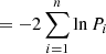 Mathematical equation: $ = -2 \sum_{i=1}^n{\ln{P_i}} $