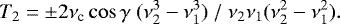 Mathematical equation: \begin{equation*}T_2 = \pm 2\nu_{\textrm{c}} \cos\gamma\ (\nu_2^3 - \nu_1^3)\ /\ \nu_2\nu_1(\nu_2^2 - \nu_1^2). \end{equation*}