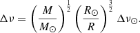 Mathematical equation: $$ \begin{aligned} \Delta \nu = \left(\frac{M}{M_{\odot }}\right)^{\frac{1}{2}}\left(\frac{R_{\odot }}{R}\right)^{\frac{3}{2}}\Delta \nu _{\odot }. \end{aligned} $$