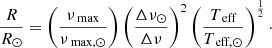 Mathematical equation: $$ \begin{aligned} \frac{R}{R_{\odot }} = \left(\frac{\nu _{\text{ max}}}{\nu _{\text{ max,} \odot }}\right)\left(\frac{\Delta \nu _{\odot }}{\Delta \nu }\right)^{2}\left(\frac{T_{\text{ eff}}}{T_{\text{ eff,} \odot }}\right)^{\frac{1}{2}}\cdot \end{aligned} $$