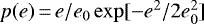 Mathematical equation: $p(e) \,{=}\, e/e_0 \exp [- e^2/2e_0^2]$