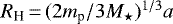 Mathematical equation: $R_{\textrm{H}} \,{=}\, (2m_{\textrm{p}}/3M_{\star})^{1/3} a$