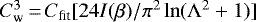 Mathematical equation: $C_{\textrm{w}}^3 \,{=}\, C_{\textrm{fit}} [24 { I(\beta)/\pi^2\ln(\Lambda ^2 + 1)]} $