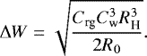 Mathematical equation: \begin{equation*} \Delta W = \sqrt{ \frac{C_{\textrm{rg}} C_{\textrm{w}}^3 R_{\textrm{H}}^3}{2R_0} }.\end{equation*}