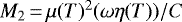 Mathematical equation: $M_2\,{=}\,\mu(T)^2 (\omega \eta(T))/C$