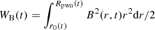 Mathematical equation: $ {W_{\rm{B}}}(t) = \int_{{r_0}(t)}^{{R_{{\rm{pwn}}}}(t)} {{B^2}} (r,t){r^2}{\rm{d}}r/2 $