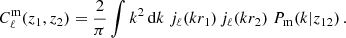 Mathematical equation: $$ \begin{aligned} C_\ell ^{\mathrm{m} }(z_1,z_2) = \frac{2}{\pi } \int k^2 \, {\mathrm{d} } k \; j_\ell (k r_1) \, j_\ell (k r_2) \; P_{\mathrm{m} }(k|z_{12})\,. \end{aligned} $$
