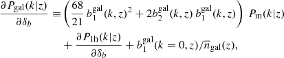 Mathematical equation: $$ \begin{aligned} \frac{\partial P_{\mathrm{gal} }(k | z)}{\partial \delta _b} \equiv &\left(\frac{68}{21} \, b_1^{\mathrm{gal} }(k,z)^2 + 2 b_2^{\mathrm{gal} }(k,z) \, b_1^{\mathrm{gal} }(k,z)\right) \, P_{\mathrm{m} }(k|z)\nonumber \\&+ \frac{\partial P_\mathrm{1h} (k | z)}{\partial \delta _b} + b_1^{\mathrm{gal} }(k=0,z)/\overline{n}_{\mathrm{gal} }(z), \end{aligned} $$
