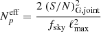 Mathematical equation: $$ \begin{aligned} N_p^\mathrm{eff} = \frac{2 \ (S/N)^2_\mathrm{G,joint} }{f_{\mathrm{sky} } \ \ell _{\mathrm{max} }^2} \end{aligned} $$