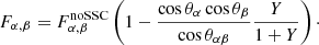Mathematical equation: $$ \begin{aligned} F_{\alpha ,\beta } = F^{\mathrm{noSSC} }_{\alpha ,\beta } \left(1-\frac{\cos \theta _\alpha \cos \theta _\beta }{\cos \theta _{\alpha \beta }} \frac{Y}{1+Y}\right)\cdot \end{aligned} $$