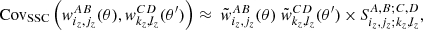 Mathematical equation: $$ \begin{aligned} {\mathrm{Cov} }_{\mathrm{SSC} }\left(w^{AB}_{i_z,j_z}(\theta ),w^{CD}_{k_z,l_z}(\theta ^{\prime })\right) \approx \ \tilde{w}^{AB}_{i_z,j_z}(\theta ) \ \tilde{w}^{CD}_{k_z,l_z}(\theta ^{\prime })\,{\times }\,S^{A,B;C,D}_{i_z,j_z;k_z,l_z}, \end{aligned} $$