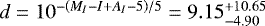 Mathematical equation: $d = 10^{-\left( M_I - I + A_I - 5\right)/5} = 9.15^{+10.65}_{-4.90}$